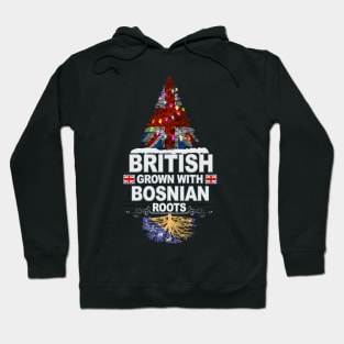 British Grown With Bosnian Roots - Gift for Bosnian Herzegovinian With Roots From Bosnia And Herzegovina Hoodie